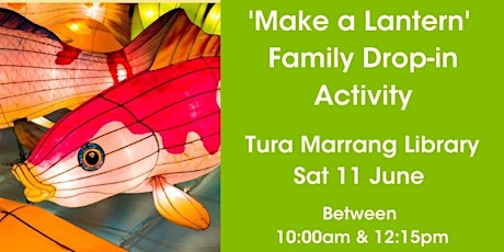 'Make a Lantern' Family Drop-in Activity @ Tura Marrang Library
