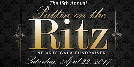 13th Annual Puttin' on the Ritz Fine Arts Gala primary image