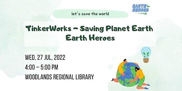 TinkerWorks - Saving Planet Earth | Earth Heroes