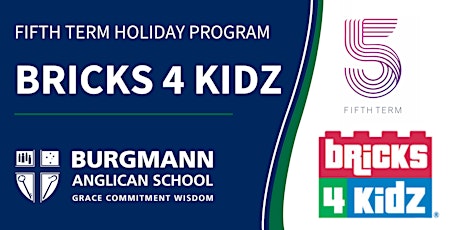 Fifth Term Holiday Program - Bricks 4 Kidz tickets