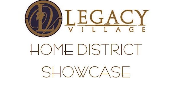 Legacy Village Home District Showcase
