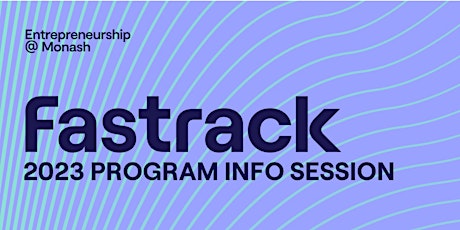 Fastrack 2023 Program - Information Session (Webinar) tickets