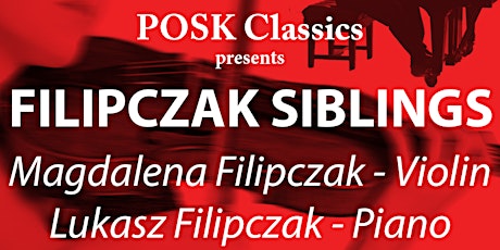 POSK Classics presents: FILIPCZAK SIBLINGS