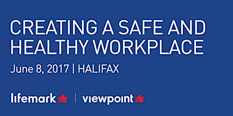 Lifemark Employer Conference 2017 Creating a Safe & Healthy Workplace primary image