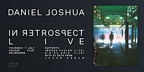 Daniel Joshua - In Retrospect LIVE tickets