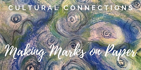 Cultural Connections – Making Marks on Paper: Session 3 tickets