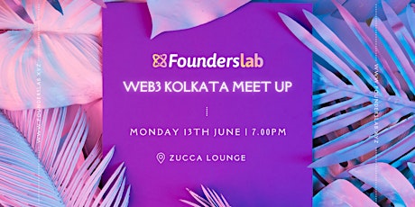 Founders Lab Web3 Meetup Kolkata primary image