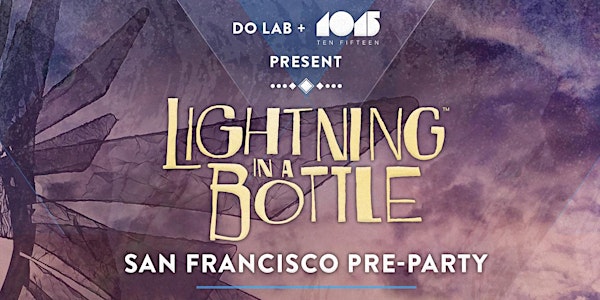 Official LIGHTNING IN A BOTTLE PARTY! feat NEON INDIAN, KRANE, FLAMINGOSIS + more at 1015 FOLSOM @ 1015 Folsom