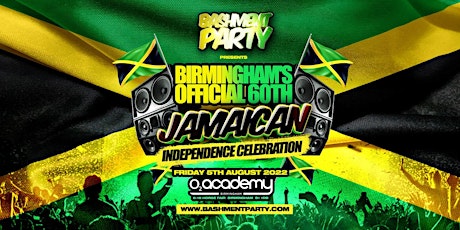 Bashment Party Birmingham - Official 60th Jamaican Independence Celebration