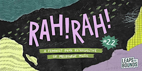 Rah! Rah! #2.2: a feminist punk retrospective of Melbourne music tickets