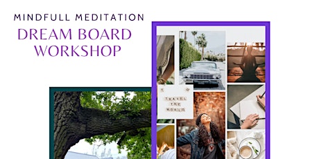 Dream Board Workshop and Meditation tickets