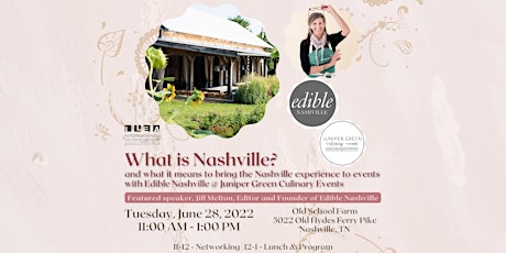 June Lunch Meeting: What is Nashville? - The culinary event experience tickets