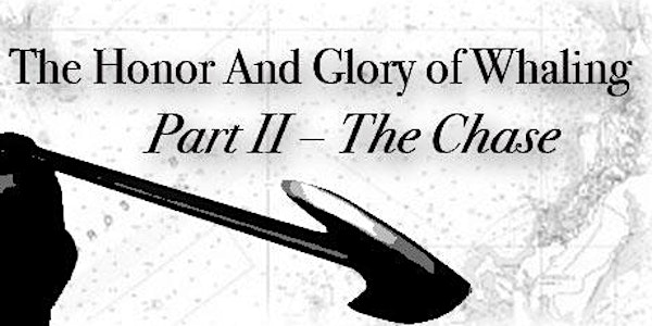 The Honor and Glory of Whaling - Staged Reading