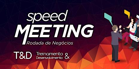 Speed Meeting RH/T&D São Paulo - 12 de Julho