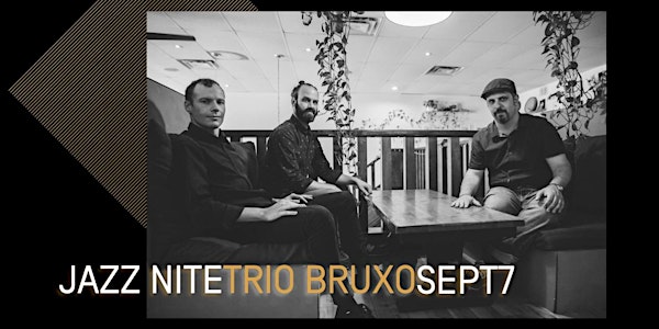 Jazz Nite with Bruxo Trio