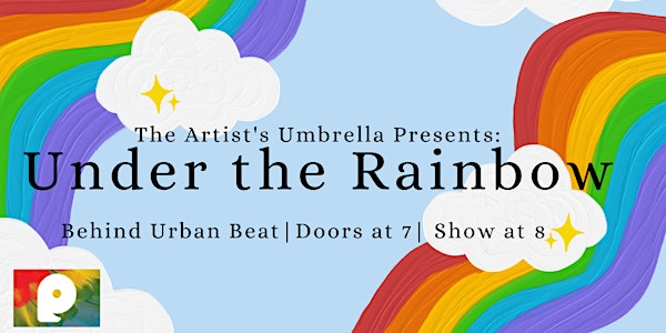 The Artist’s Umbrella presents: Under the Rainbow