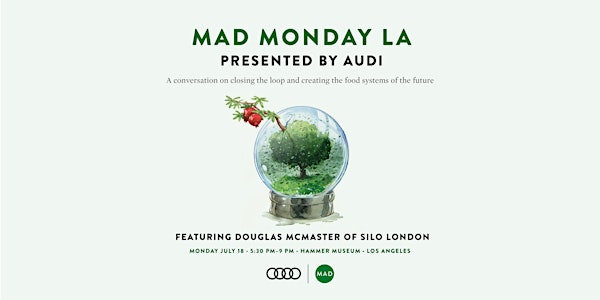 MAD Monday LA presented by Audi