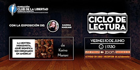 CLUB DE LA LIBERTAD - CICLO DE LECTURA - LA MENTIRA INDIGENISTA