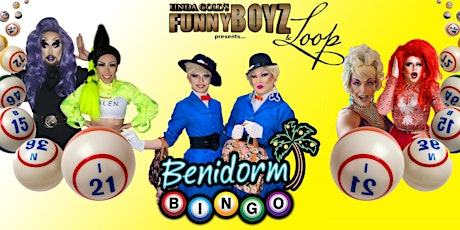 FunnyBoyz & The Loop London presents... BENIDORM BINGO