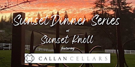 Sunset Dinner Series with Callan Cellars