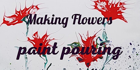 Paint Pouring Workshop Making Flowers tickets