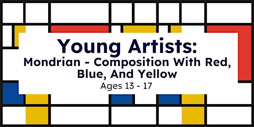Young Artists: Mondrian - Composition With Red, Blue, And Yellow
