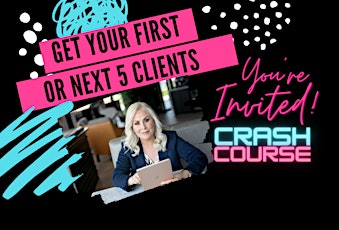 Get Your First or Next 5 Clients Crash Course primary image