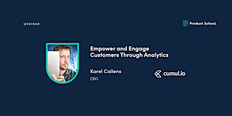 Webinar: Empower and Engage Customers Through Analytics by Cumul.io CEO tickets