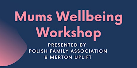 Mums Wellbeing Workshop tickets