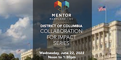 COLLABORATION FOR IMPACT ROUNDTABLE - The District of Columbia