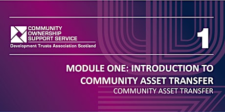 Module 1 - Introduction to Community Asset Transfer