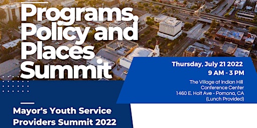 Programs, Policy and Places Summit - City of Pomona