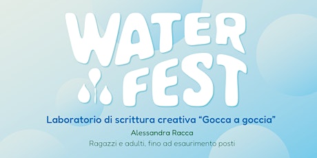 Immagine principale di Laboratorio Scrittura Creativa "Goccia a goccia" - Torino Water Fest 2022 
