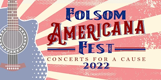 Folsom Americana Fest 2022 Kick Off Event