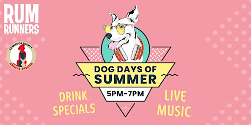 Dogs Days of Summer - 6.30.22
