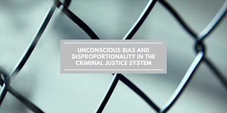 Unconscious Bias and Disproportionality in the Criminal Justice System tickets