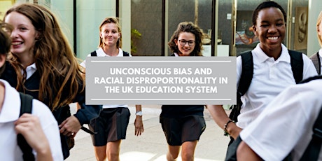 Unconscious Bias and Disproportionality in the Education System