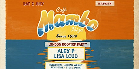 Cafe Mambo Ibiza Classics London Rooftop Party tickets