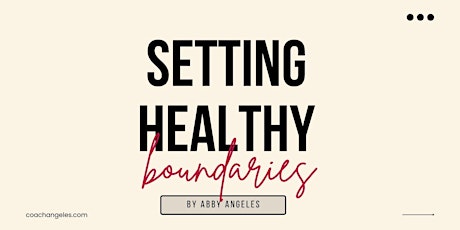 Learn How to Set Healthy Boundaries tickets