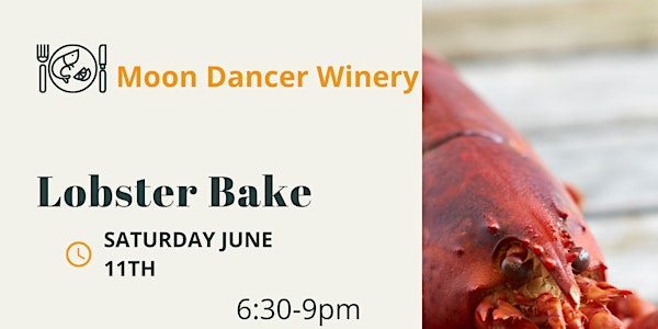 Lobster Bake at Moon Dancer Winery
