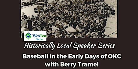 Historically Local : Baseball in the early days of OKC w/ Berry Tramel tickets