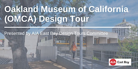 Oakland Museum of California (OMCA) Design Tour tickets