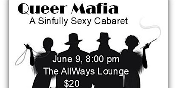 Queer Mafia - A Sinfully Sexy Cabaret