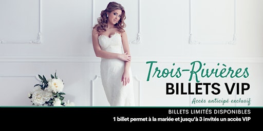Trois-Rivières Pop Up  Vente de robes de mariée Accès anticipé VIP