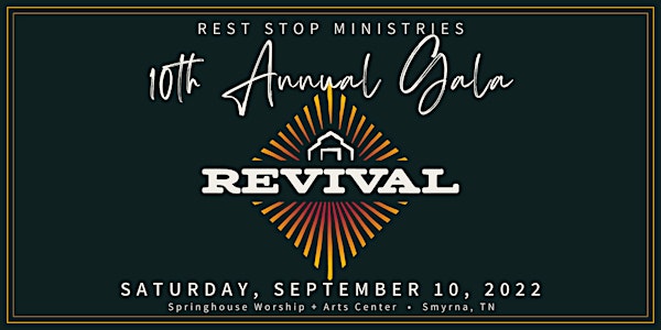 Rest Stop Ministries 10th Annual Gala: Revival