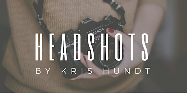 Pro Headshots $40 by Kris Hundt