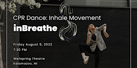 inBreathe.	An evening of selected works by CPR Dance: Inhale Movement tickets