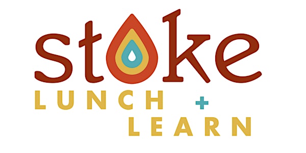 Stoke Lunch & Learn