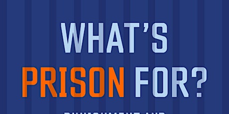 Bill Keller: What's Prison For?