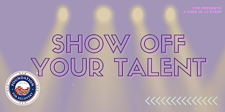 Recovery Friendly Social Events: Talent Show! tickets